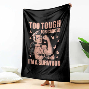 Endometrial Cancer Warrior Throw Blanket Too Tough For Cancer Im A Survivor