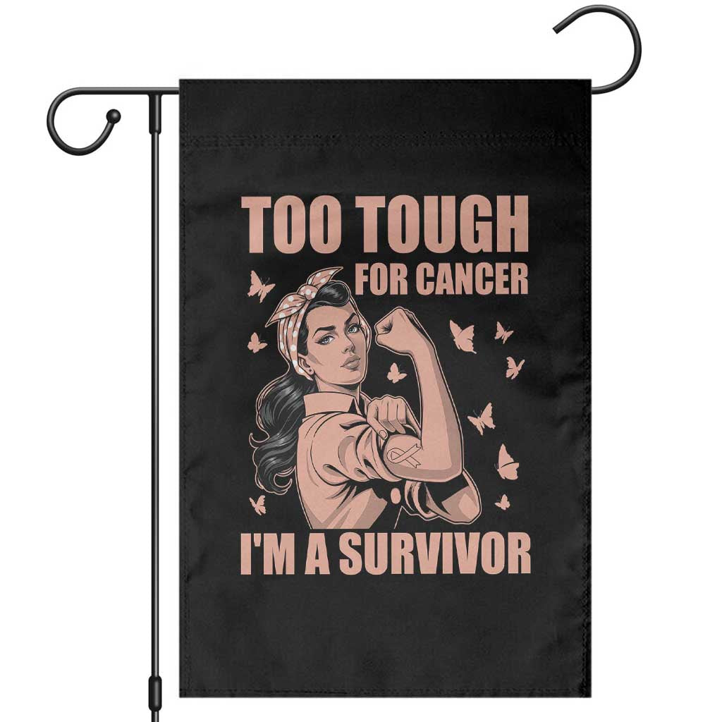 Endometrial Cancer Warrior Garden Flag Too Tough For Cancer Im A Survivor