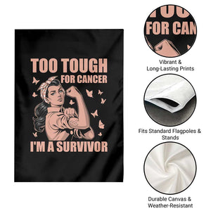 Endometrial Cancer Warrior Garden Flag Too Tough For Cancer Im A Survivor