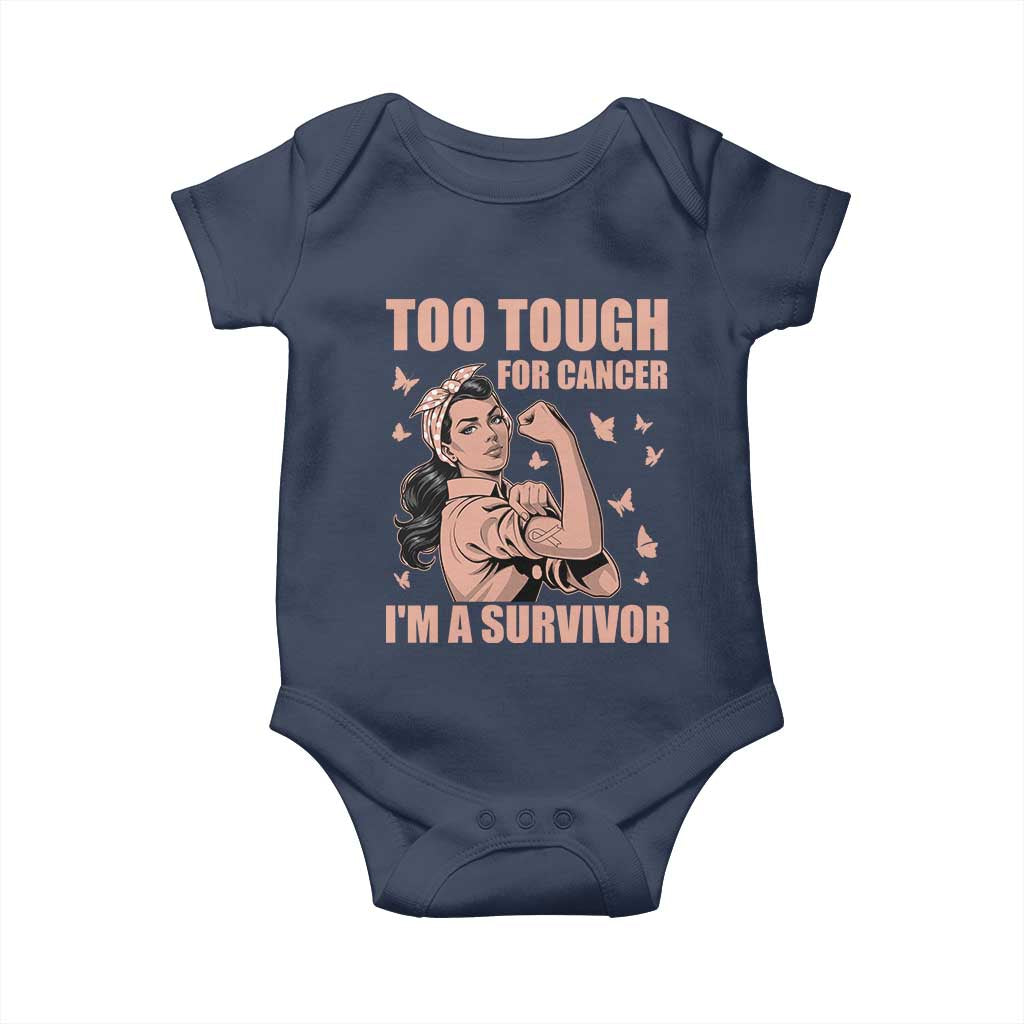 Endometrial Cancer Warrior Baby Onesie Too Tough For Cancer Im A Survivor