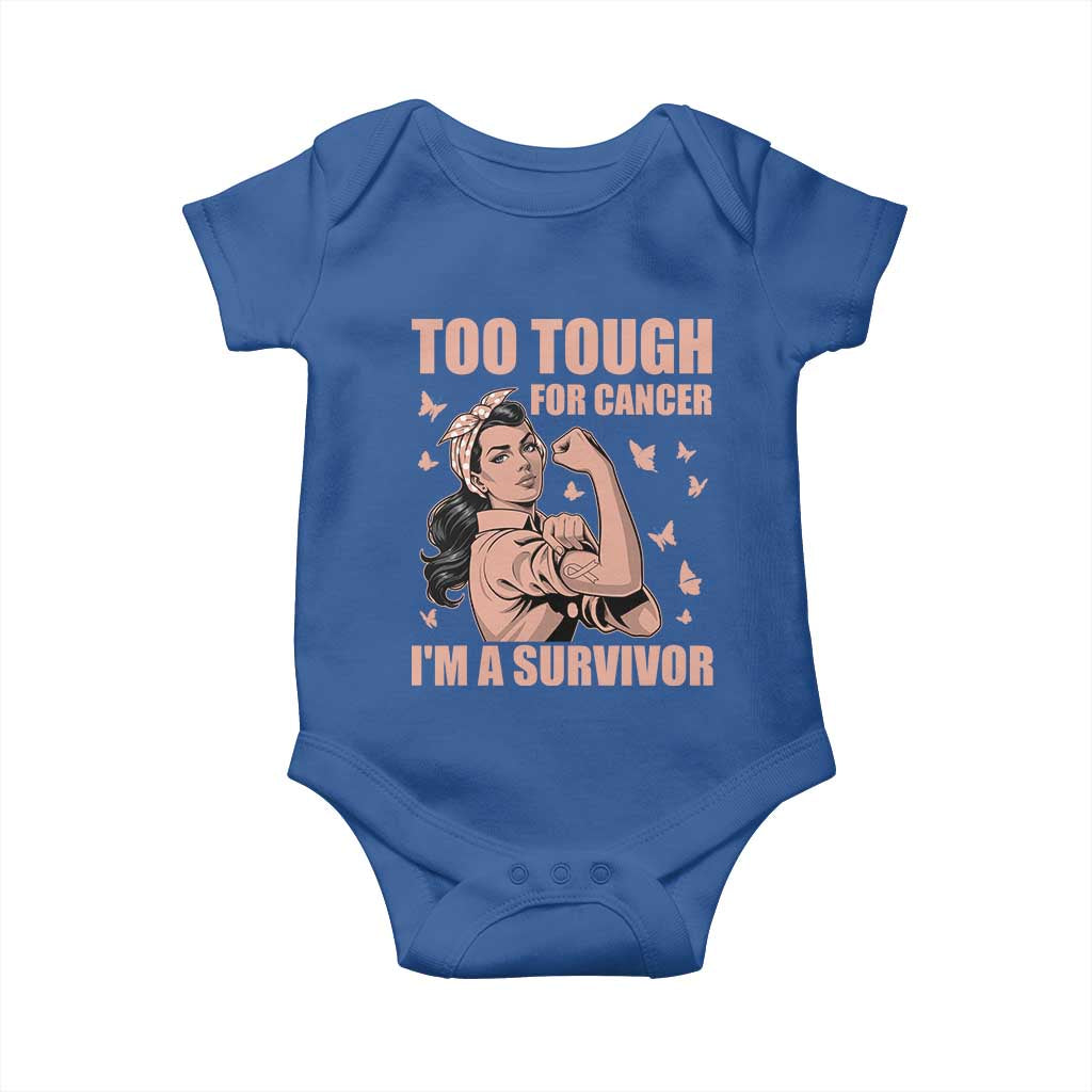 Endometrial Cancer Warrior Baby Onesie Too Tough For Cancer Im A Survivor