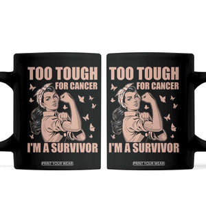 Endometrial Cancer Warrior Coffee Mug Too Tough For Cancer Im A Survivor