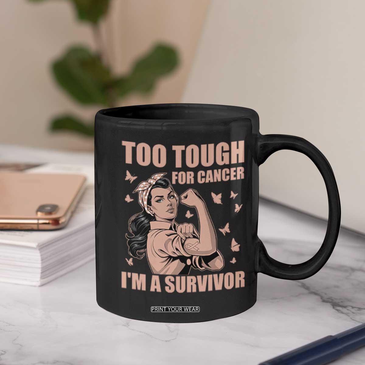 Endometrial Cancer Warrior Coffee Mug Too Tough For Cancer Im A Survivor