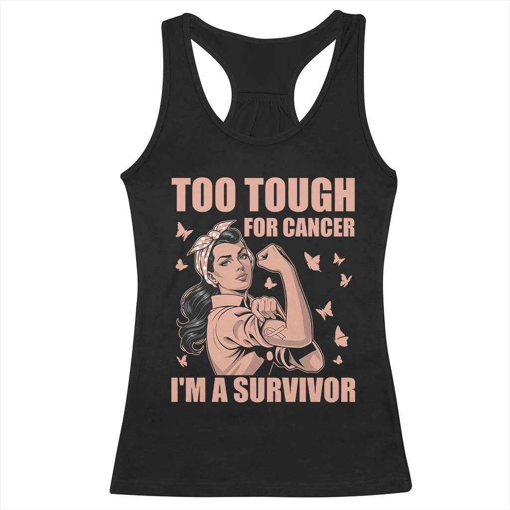 Endometrial Cancer Warrior Racerback Tank Top Too Tough For Cancer Im A Survivor