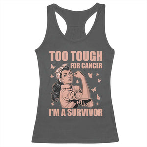 Endometrial Cancer Warrior Racerback Tank Top Too Tough For Cancer Im A Survivor
