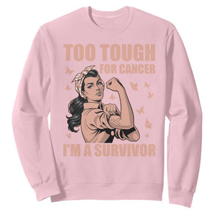 Endometrial Cancer Warrior Sweatshirt Too Tough For Cancer Im A Survivor