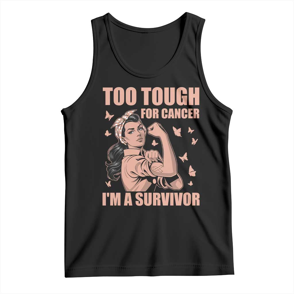 Endometrial Cancer Warrior Tank Top Too Tough For Cancer Im A Survivor