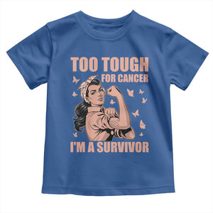 Endometrial Cancer Warrior Toddler T Shirt Too Tough For Cancer Im A Survivor