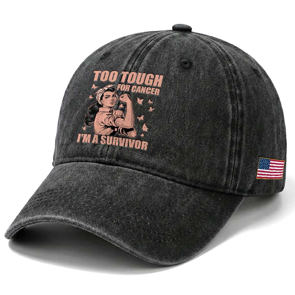 Endometrial Cancer Warrior Washed Cotton Baseball Cap Too Tough For Cancer Im A Survivor