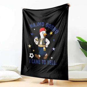 Hajmo Bosno I Came To Yell Throw Blanket Funny Bosnia Goose Game Day Gift