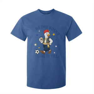 Hajmo Bosno I Came To Yell T Shirt For Kid Funny Bosnia Goose Game Day Gift