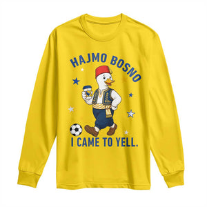 Hajmo Bosno I Came To Yell Long Sleeve Shirt Funny Bosnia Goose Game Day Gift