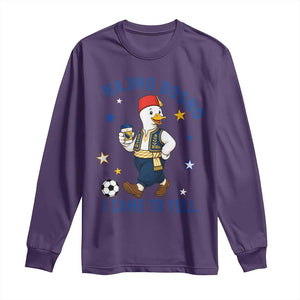 Hajmo Bosno I Came To Yell Long Sleeve Shirt Funny Bosnia Goose Game Day Gift