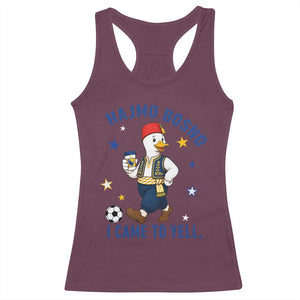 Hajmo Bosno I Came To Yell Racerback Tank Top Funny Bosnia Goose Game Day Gift