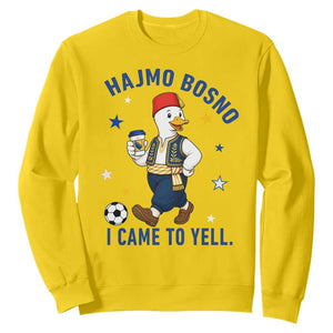 Hajmo Bosno I Came To Yell Sweatshirt Funny Bosnia Goose Game Day Gift