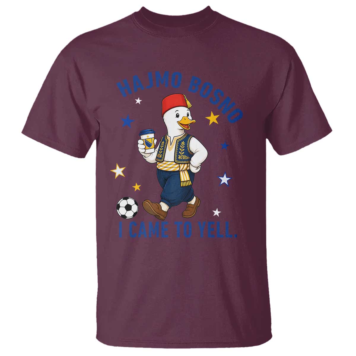 Hajmo Bosno I Came To Yell T Shirt Funny Bosnia Goose Game Day Gift