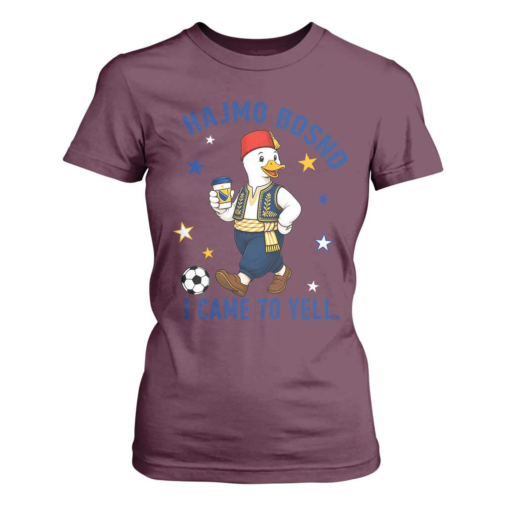 Hajmo Bosno I Came To Yell T Shirt For Women Funny Bosnia Goose Game Day Gift