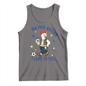 Hajmo Bosno I Came To Yell Tank Top Funny Bosnia Goose Game Day Gift