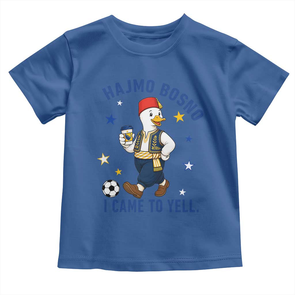 Hajmo Bosno I Came To Yell Toddler T Shirt Funny Bosnia Goose Game Day Gift