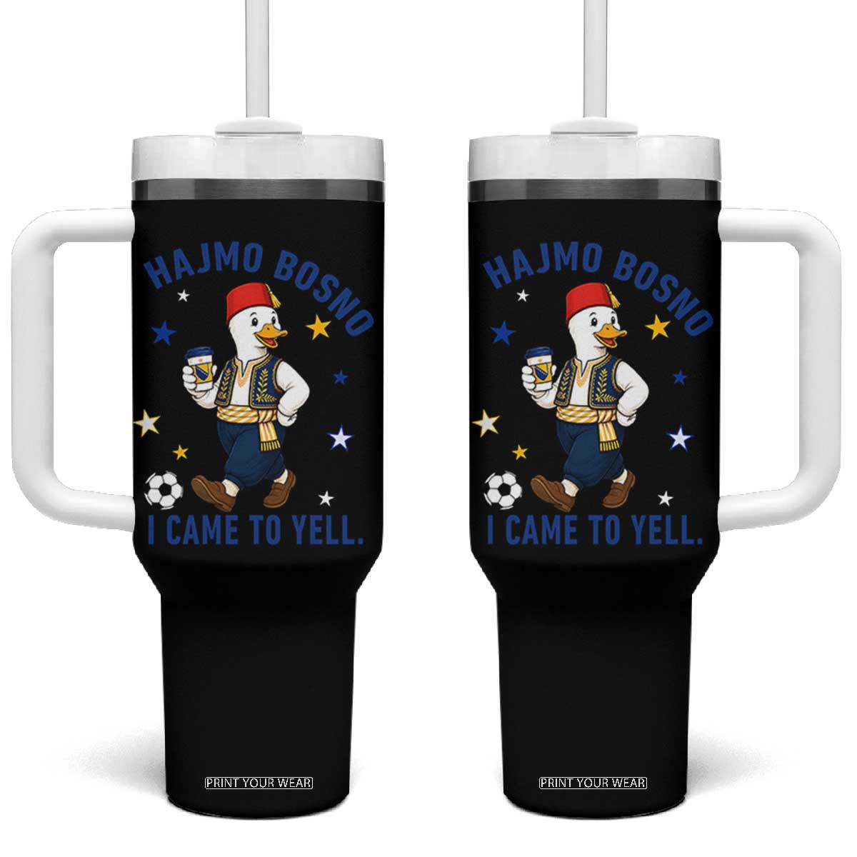 Hajmo Bosno I Came To Yell Tumbler With Handle Funny Bosnia Goose Game Day Gift TS12 One Size: 40 oz Black Print Your Wear