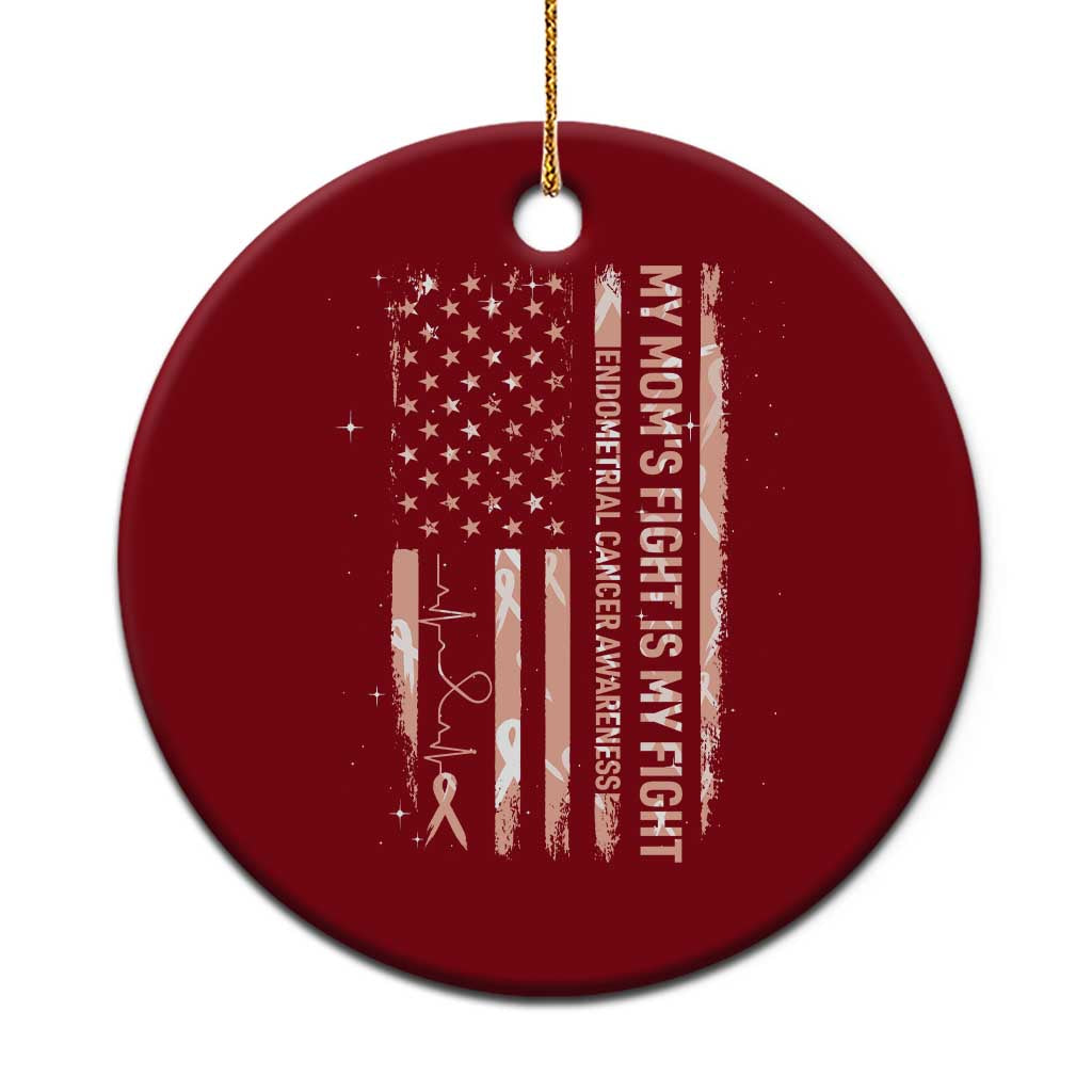 American Flag Endometrial Cancer Support Ceramic Ornament My Moms Fight My Fight TS12 1pc Red Print Your Wear