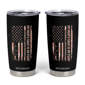 American Flag Endometrial Cancer Support Tumbler Cup My Moms Fight My Fight