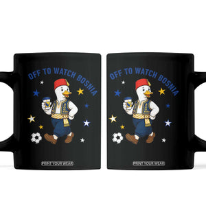 Off To Watch Bosnia Coffee Mug Funny Goose Fudbal Fan Gift