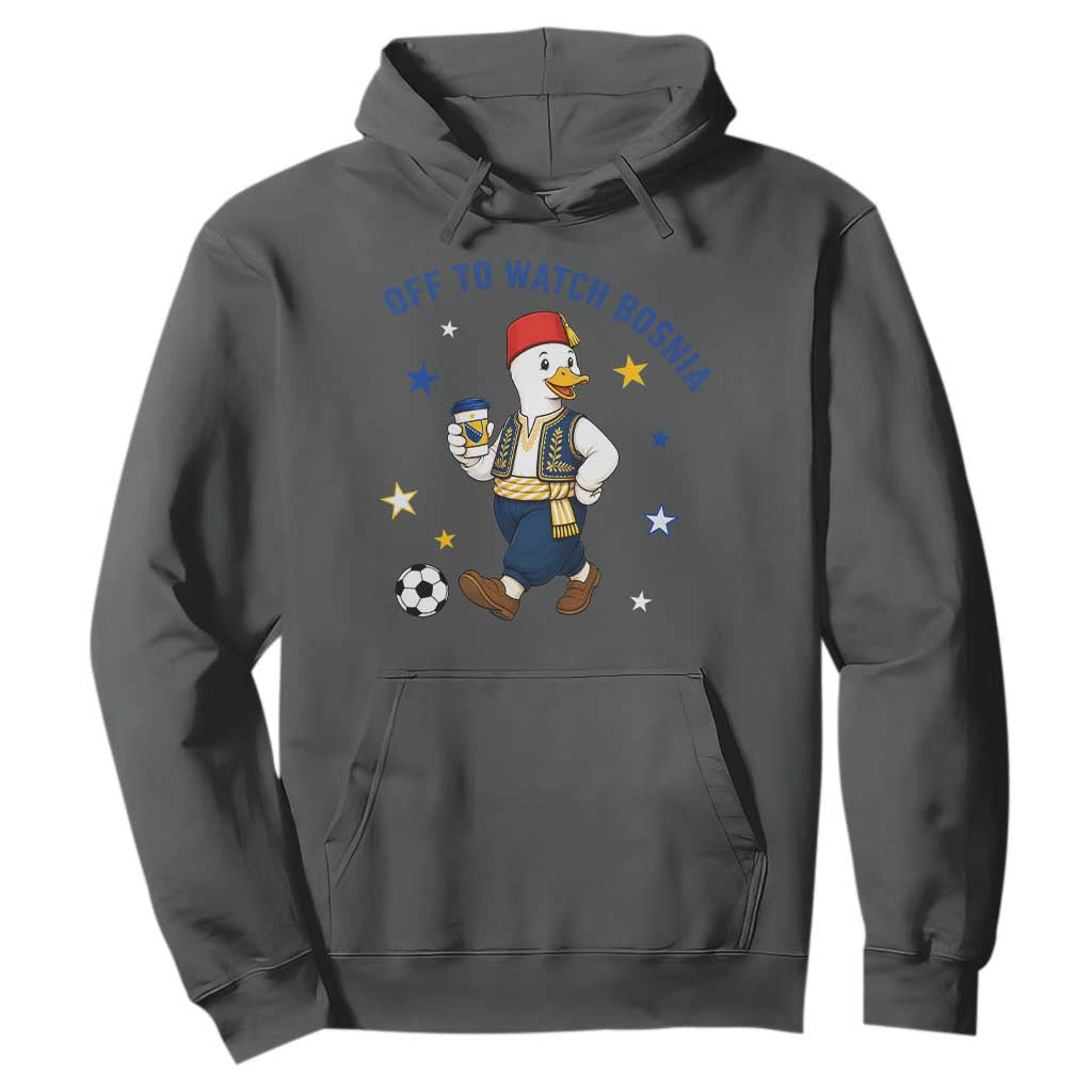 Off To Watch Bosnia Hoodie Funny Goose Fudbal Fan Gift