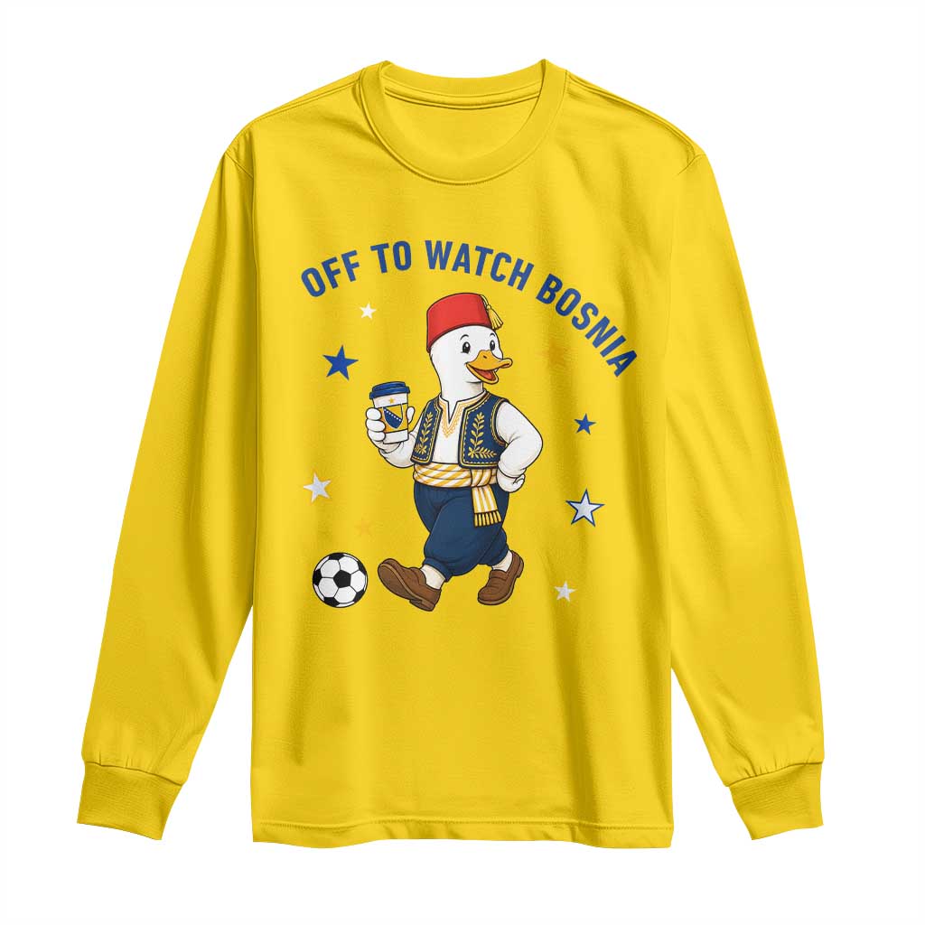 Off To Watch Bosnia Long Sleeve Shirt Funny Goose Fudbal Fan Gift