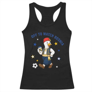 Off To Watch Bosnia Racerback Tank Top Funny Goose Fudbal Fan Gift