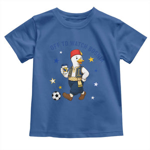 Off To Watch Bosnia Toddler T Shirt Funny Goose Fudbal Fan Gift