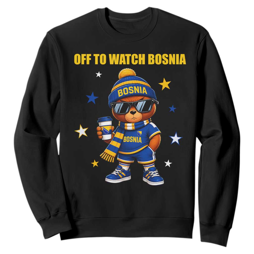 Bosnian Teddy Bear Fudbal Fan Sweatshirt Off To Watch Bosnia