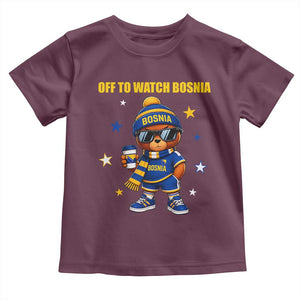 Bosnian Teddy Bear Fudbal Fan Toddler T Shirt Off To Watch Bosnia