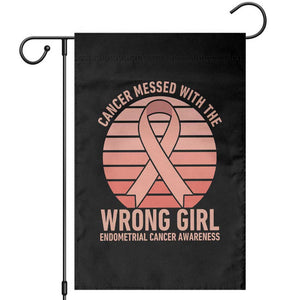 Cancer Messed With The Wrong Girl Garden Flag Endometrial Cancer Warrior
