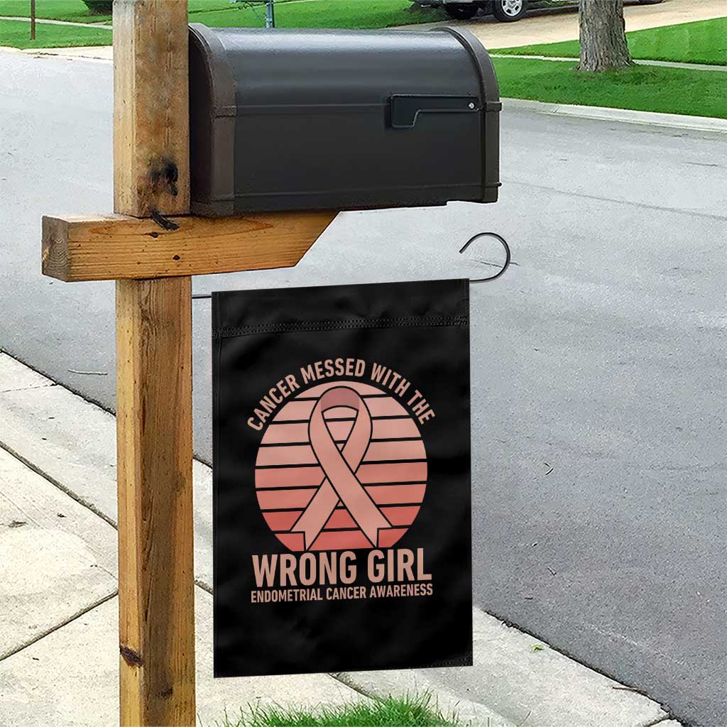 Cancer Messed With The Wrong Girl Garden Flag Endometrial Cancer Warrior