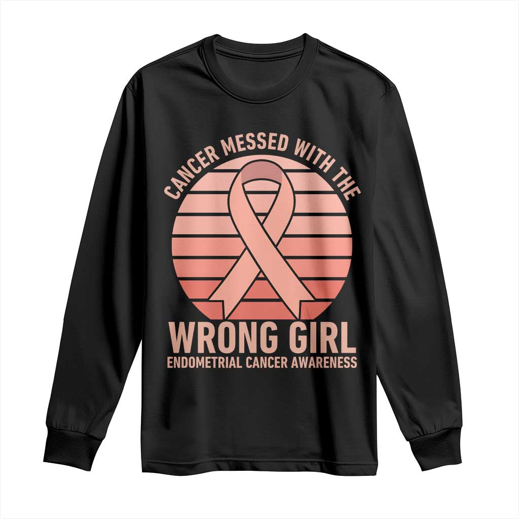 Cancer Messed With The Wrong Girl Long Sleeve Shirt Endometrial Cancer Warrior TS12 Black Print Your Wear