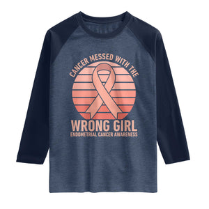 Cancer Messed With The Wrong Girl Raglan Shirt Endometrial Cancer Warrior