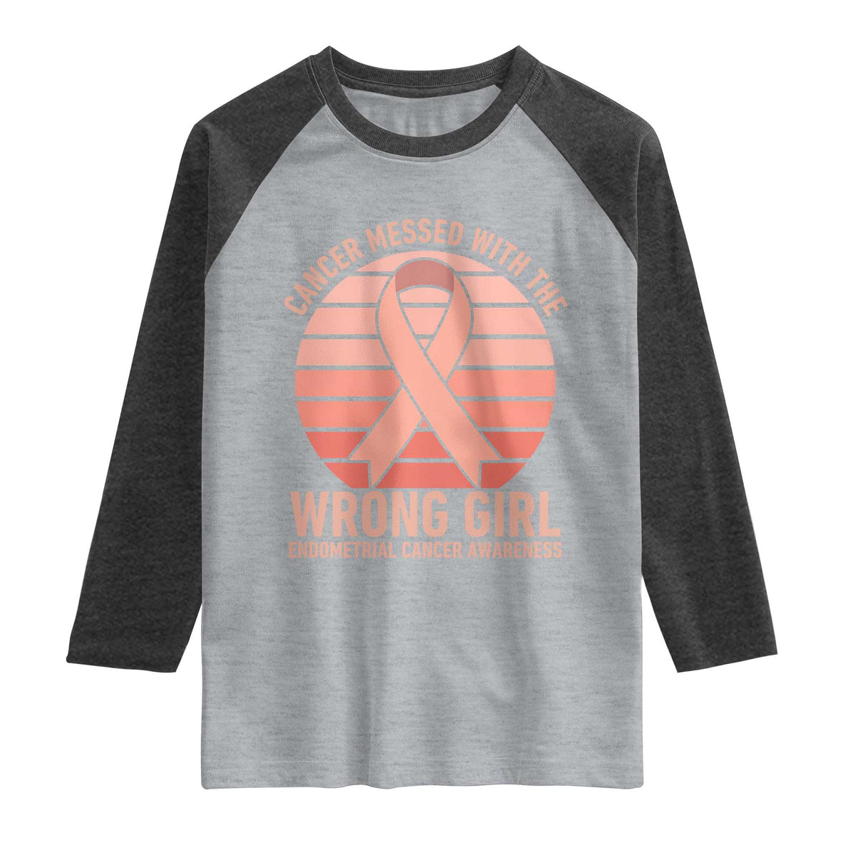 Cancer Messed With The Wrong Girl Raglan Shirt Endometrial Cancer Warrior