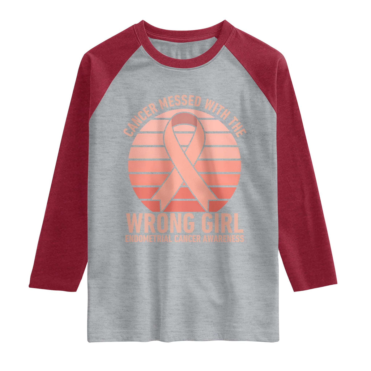 Cancer Messed With The Wrong Girl Raglan Shirt Endometrial Cancer Warrior