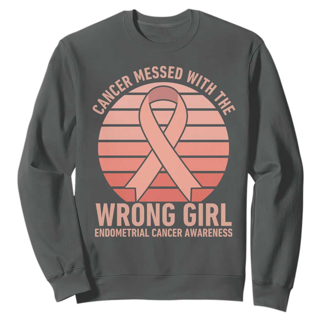Cancer Messed With The Wrong Girl Sweatshirt Endometrial Cancer Warrior