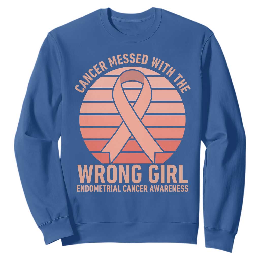 Cancer Messed With The Wrong Girl Sweatshirt Endometrial Cancer Warrior