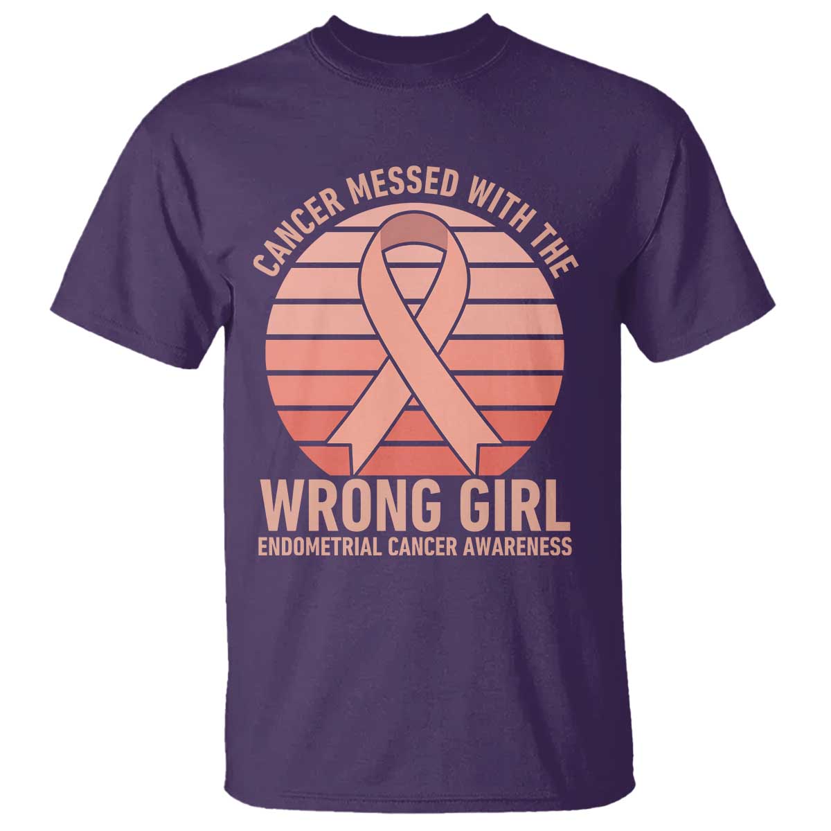 Cancer Messed With The Wrong Girl T Shirt Endometrial Cancer Warrior