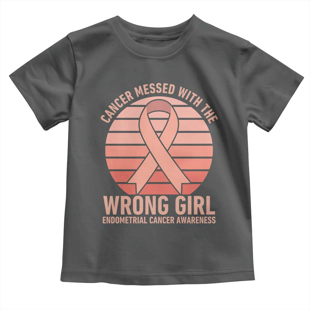 Cancer Messed With The Wrong Girl Toddler T Shirt Endometrial Cancer Warrior