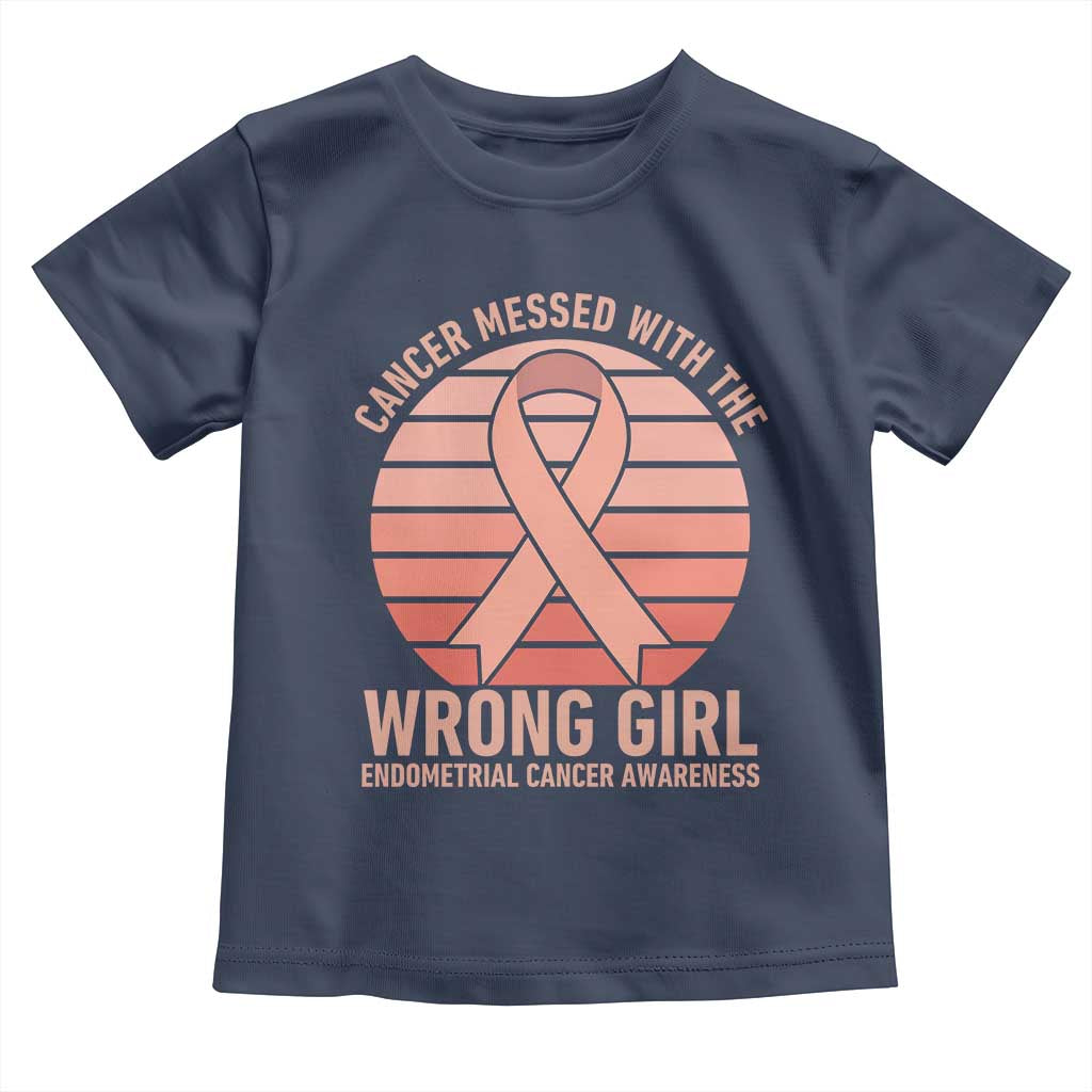 Cancer Messed With The Wrong Girl Toddler T Shirt Endometrial Cancer Warrior