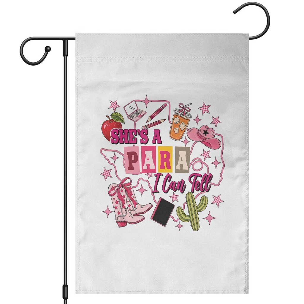 Funny Western Teacher Aide Graphic Garden Flag She's A Para I Can Tell TS12 White Print Your Wear
