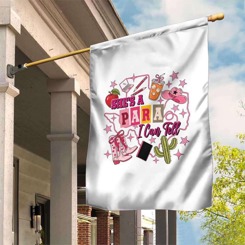 Funny Western Teacher Aide Graphic Garden Flag She's A Para I Can Tell