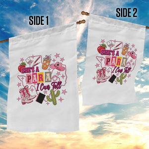 Funny Western Teacher Aide Graphic Garden Flag She's A Para I Can Tell