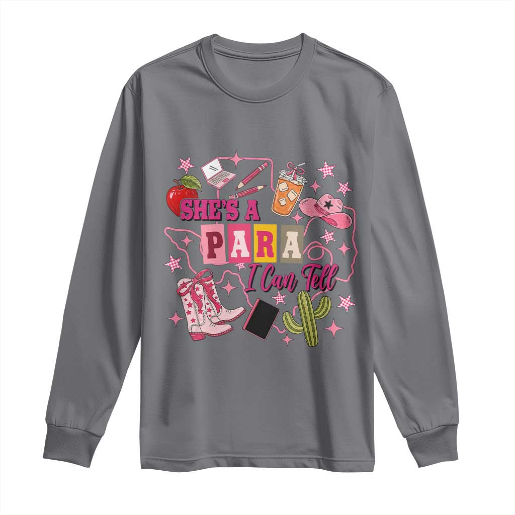 Funny Western Teacher Aide Graphic Long Sleeve Shirt She's A Para I Can Tell