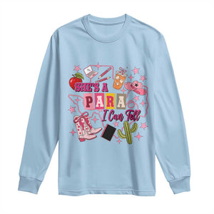 Funny Western Teacher Aide Graphic Long Sleeve Shirt She's A Para I Can Tell