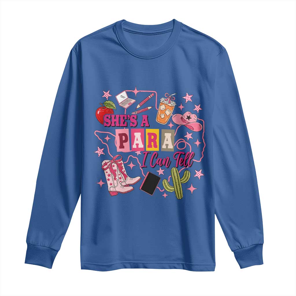 Funny Western Teacher Aide Graphic Long Sleeve Shirt She's A Para I Can Tell